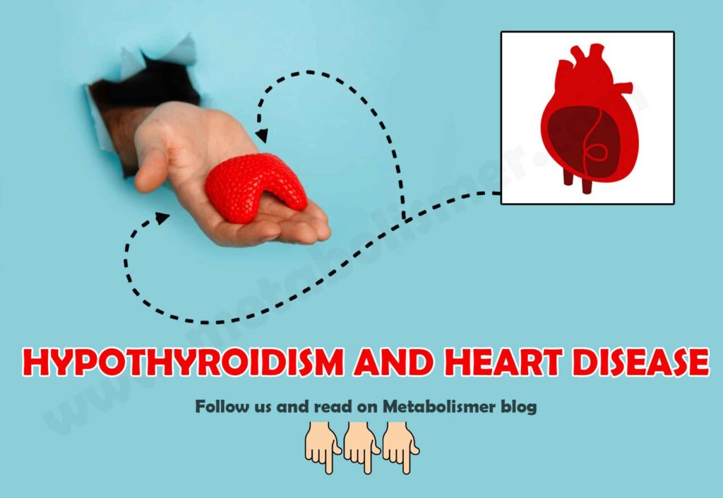 heart disease , hypothyroidism