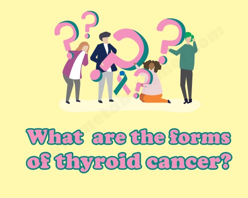 thyroid cancer forms