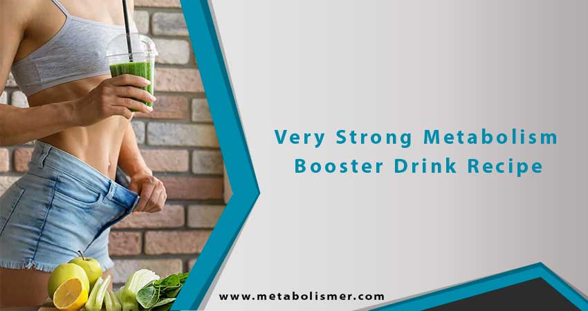 Very Strong Metabolism Booster Drink Recipe